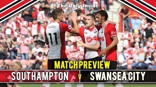 MATCH PREVIEW: Southampton vs Swansea City | The Ugly Inside