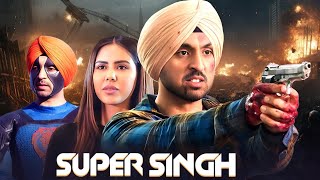 Diljit Dosanjh's SUPER HERO MOVIE | Super Singh (2017) | Sonam Bajwa | Pavan Malhotra