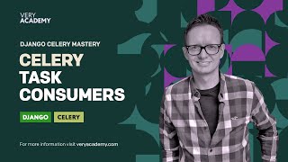 Python Django Celery Task Consumers Introduction