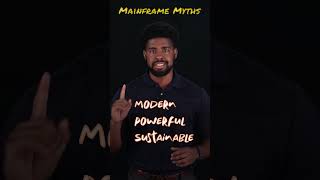 Modern Mainframes Myths Vs Reality