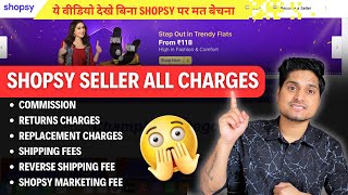 Shopsy All Charges will Shock You🚨| Returns Exchange Charges on Shopsy for Sellers | Sell on Shopsy