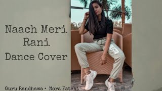 Naach Meri Rani: Guru Randhawa | Nora Fatehi | Dance With Preet