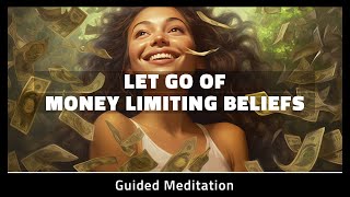 Money Limiting Beliefs | 10 Minute Guided Meditation
