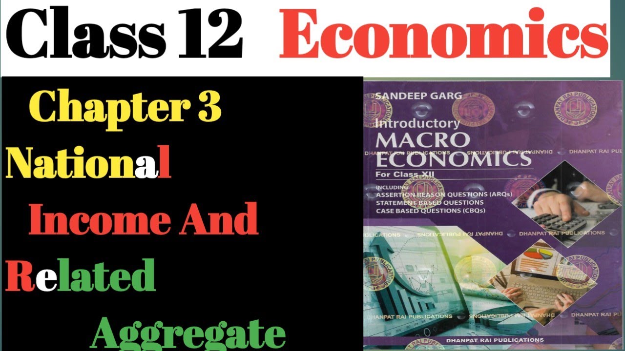 Class 12th |Marco Economics By Sandeep Garg | Chapter 3 National Income ...