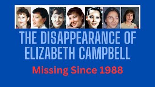 The Disappearance of Elizabeth Campbell | Unsolved Mysteries | Trial Tales