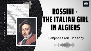 Rossini - The Italian Girl in Algiers - Overture - Music | History