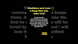 John 14:21 Explained: How Obedience Strengthens Our Relationship with God