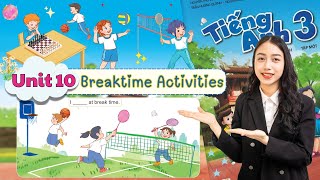 Tiếng Anh Lớp 3 Sách Mới - Unit 10 Breaktime Activities | Viral English