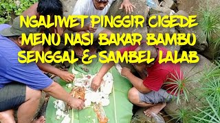 BIKIN NASI BAKAR DALAM BAMBU - Ngaliwet Pinggir Sungai