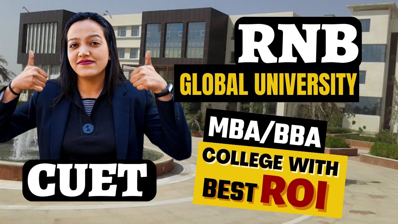 RNB Global University Review | Best University In CUET For BBA / MBA ...