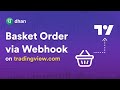 Execute your Basket Orders via Webhook on Tradingview.com from Dhan