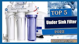 ✅ 5 Best High Capacity Under Sink Water Filter of 2022