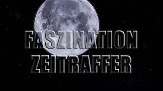 Faszination Zeitraffer