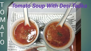 Tomato Soup With Desi Tadka,  Desi Tadke Wala Tomato Soup