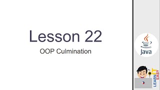 Java Lesson 22 - OOP Culmination