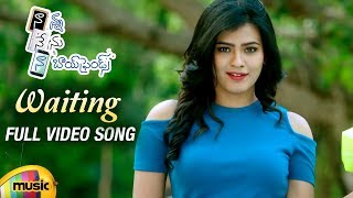 Waiting Video Song | Nanna Nenu Naa Boyfriends Movie Songs | Hebah Patel | Ashwin | Noel Sean