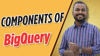 What is the Components of BigQuery Architecture? | Data Engineer | Learnomate Technologies