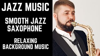 Jazz Music | Smooth Jazz Saxophone | Relaxing Background Music with the Sound of Ocean Waves
