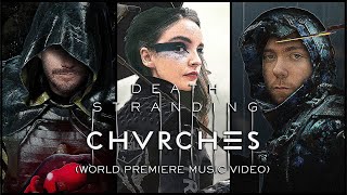 DEATH STRANDING: WORLD PREMIERE MUSIC VIDEO (CHVRCHES - DEATH STRANDING)