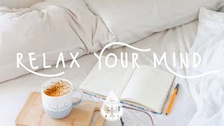Relax Your Mind 😊☕ - A Chilled Indie/Folk/Pop Playlist