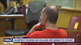 Suspect in Bob Lee killing returns to court