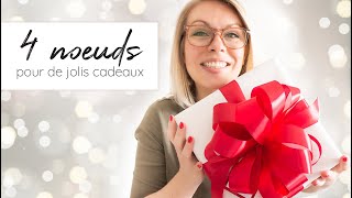 4 noeuds en ruban pour emballer vos cadeaux