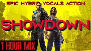 SHOWDOWN | 1 HOUR of Epic Hybrid Vocals Dramatic Action Music