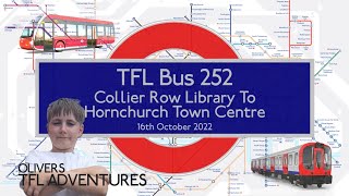 TFL BUS ROUTE 252 - Collier Row Library To Hornchurch Town Centre - 16th Oct 2022 - Real Time Music