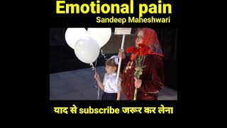 Emotional pain 💔| Sandeep Maheshwari