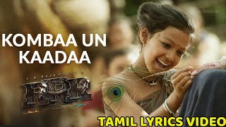 Kombaa Un Kaada Full Tamil Lyrics Video Song | RRR Songs | NTR,Ram Charan|Maragadhamani|SS Rajamouli