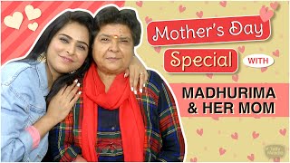 Mother's Day 2022 | Madhurima Tuli \u0026 Her Mom Share Sweet And Emotional Bonding 😍 | Exclusive