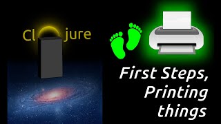 Learn Clojure, First Steps—Printing Things