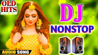 New Hindi Dj song🎵Best Hindi Old Dj Remi💕Bollywood Nonstop Dj Song🥀2024 Dj Song New Dj Remix💕 Dj