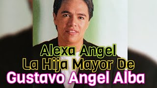 La Hija Mayor De Gustavo Angel Alba de Los Temerarios