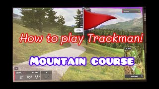 Beautiful Golf Course, Trackman Golf Simulator: How to play Trackman in mountain course 🚩