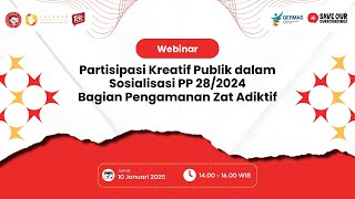 Webinar Partisipasi Kreatif Publik dalam Sosialisasi PP 28/2024 tentang Pengamanan Zat Adiktif.