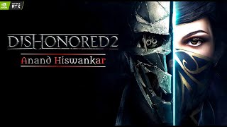 Dishonored 2 Gameplay | RTX 3060 | High Graphics | Brutal Kills with Magic | day 2