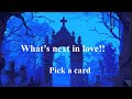 What's next in love?! Pick a card