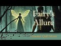 Fairy Allure -- Fantasy Music