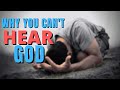 Why you can't hear God