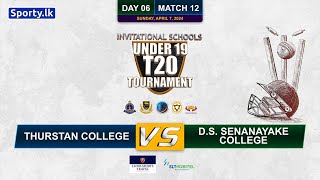 🔴 Live | Thurstan Col vs DS Senanayake Col | Invitational U19 Schools T20 Tournament | Match 12