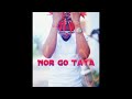 Deeno Jay - Nor Go Taya