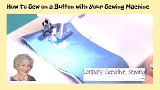 All About Sewing Buttons On with a Sewing Machine