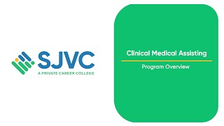 SJVC Clinical Medical Assisting Program Overview
