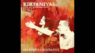 Kirtaniyas - Sri Krsna Chaitanya - Live at Rudra Mandir