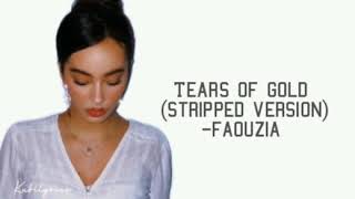 Faouzia - Tears of gold (Stripped version) Lyrics video