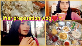 Iftar preparation vlog 2022|| Iftar vlog✨❤