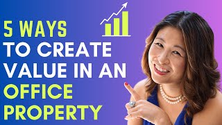 5 ways to create value in an office property