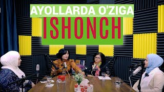 Ayollarda o'ziga ishonch masalasi | Podkast