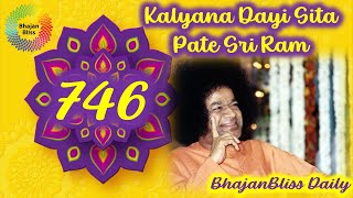 746 | Kalyana Dayi Sita Pate Sri Ram | BhajanBliss Daily